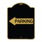 Signmission Designer Series Parking W/ Left Arrow, Black & Gold Aluminum Sign, 18" x 24", BG-1824-24372 A-DES-BG-1824-24372 - alternate 1